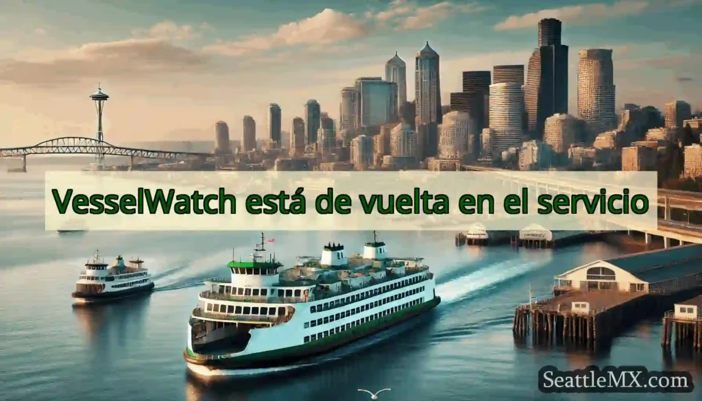 VesselWatch está de vuelta en el servicio