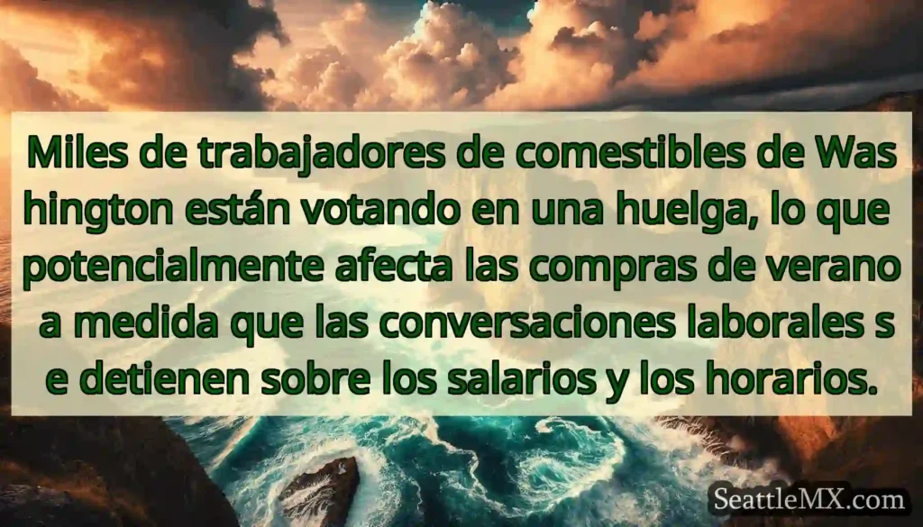Miles de trabajadores de comestibles de