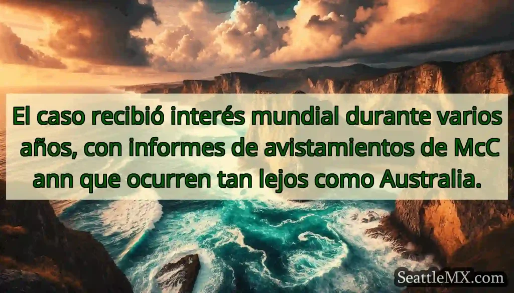 El caso recibió interés mundial durante varios