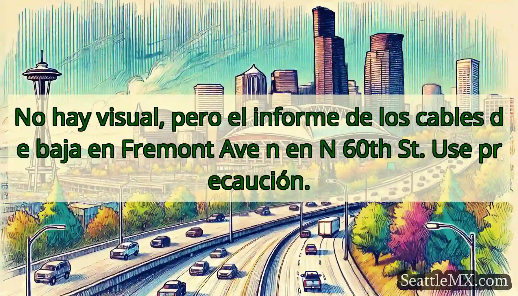 No hay visual, pero el informe de los cables de
