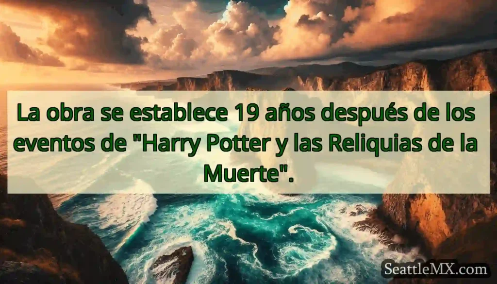 La obra se establece 19 años después de los