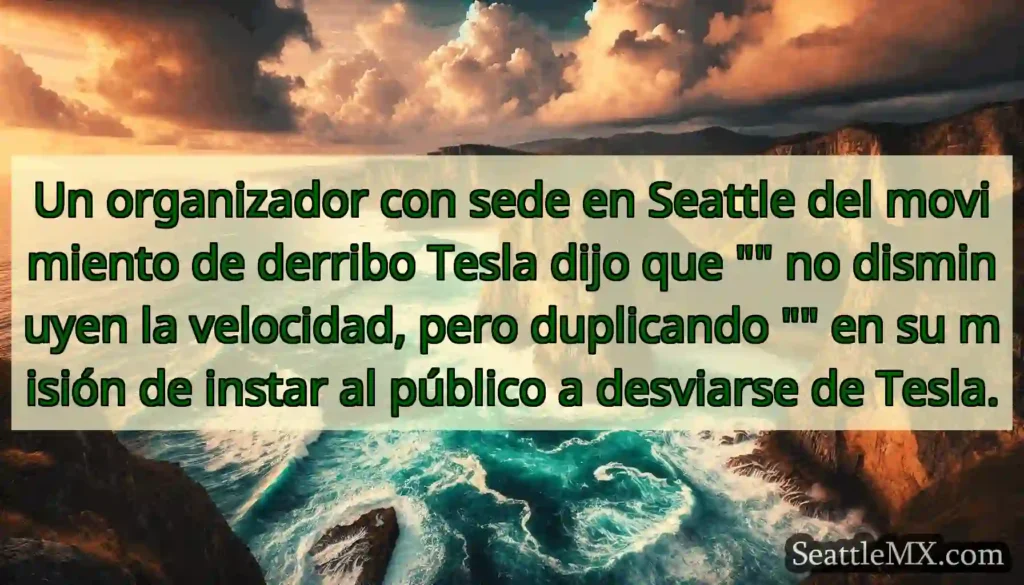 Un organizador con sede en Seattle del movimiento