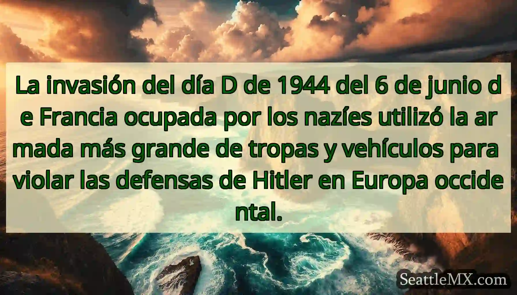 La invasión del día D de 1944 del 6 de junio de