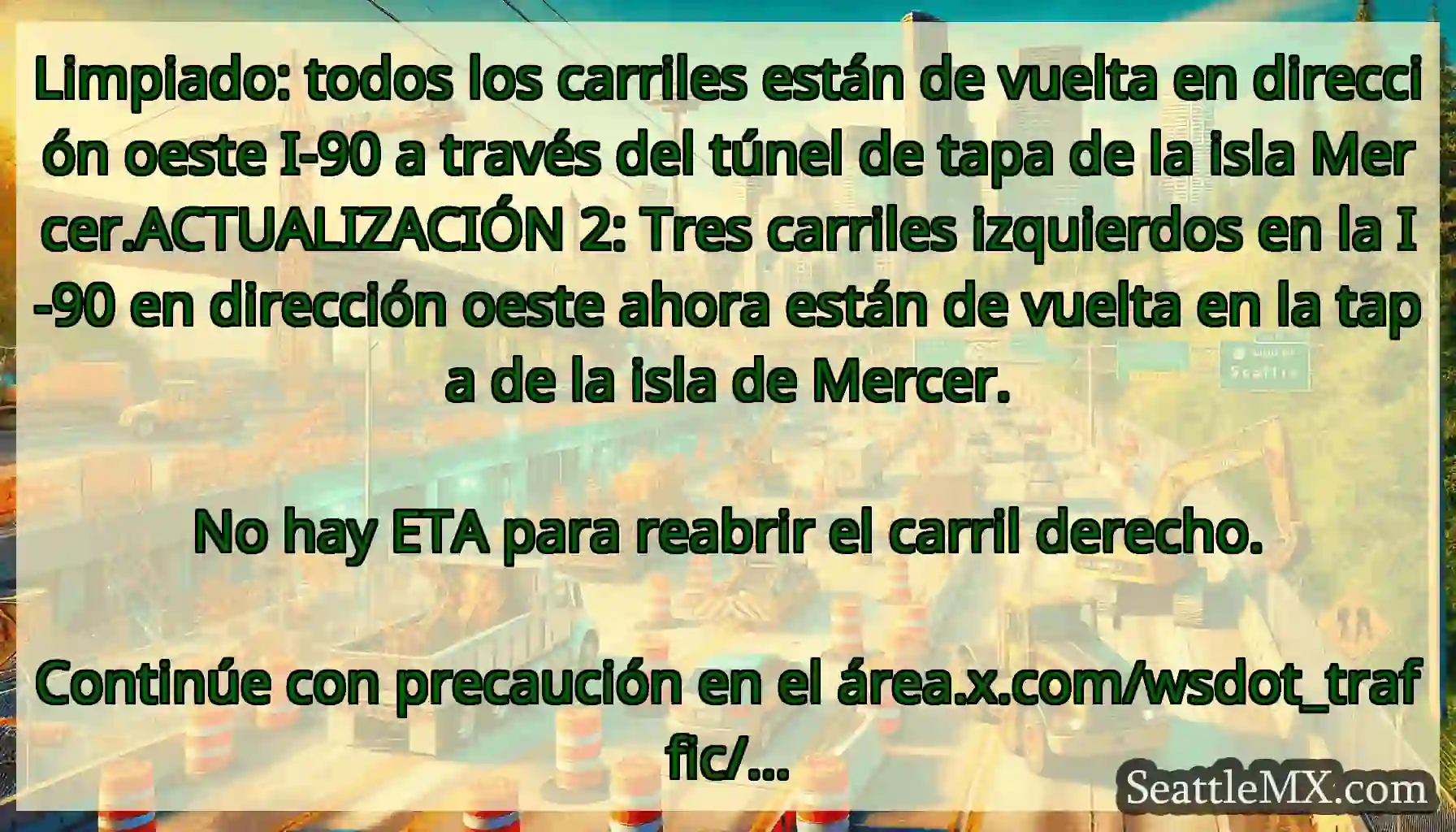 Limpiado: todos los carriles están de vuelta en