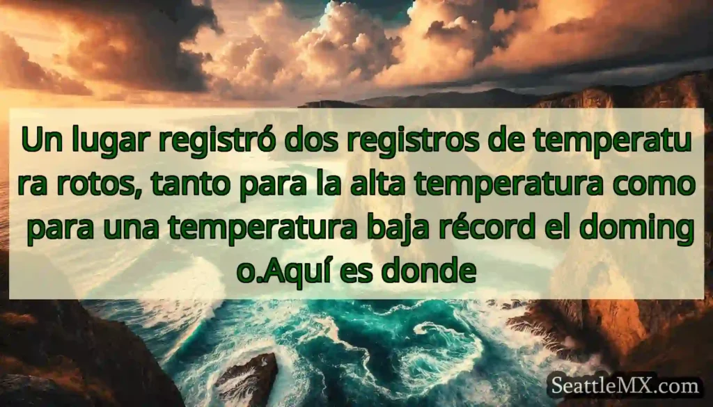 Un lugar registró dos registros de temperatura