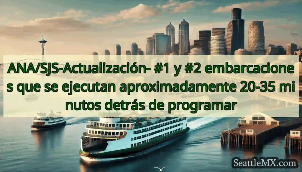 ANA/SJS-Actualización- #1 y #2 embarcaciones que