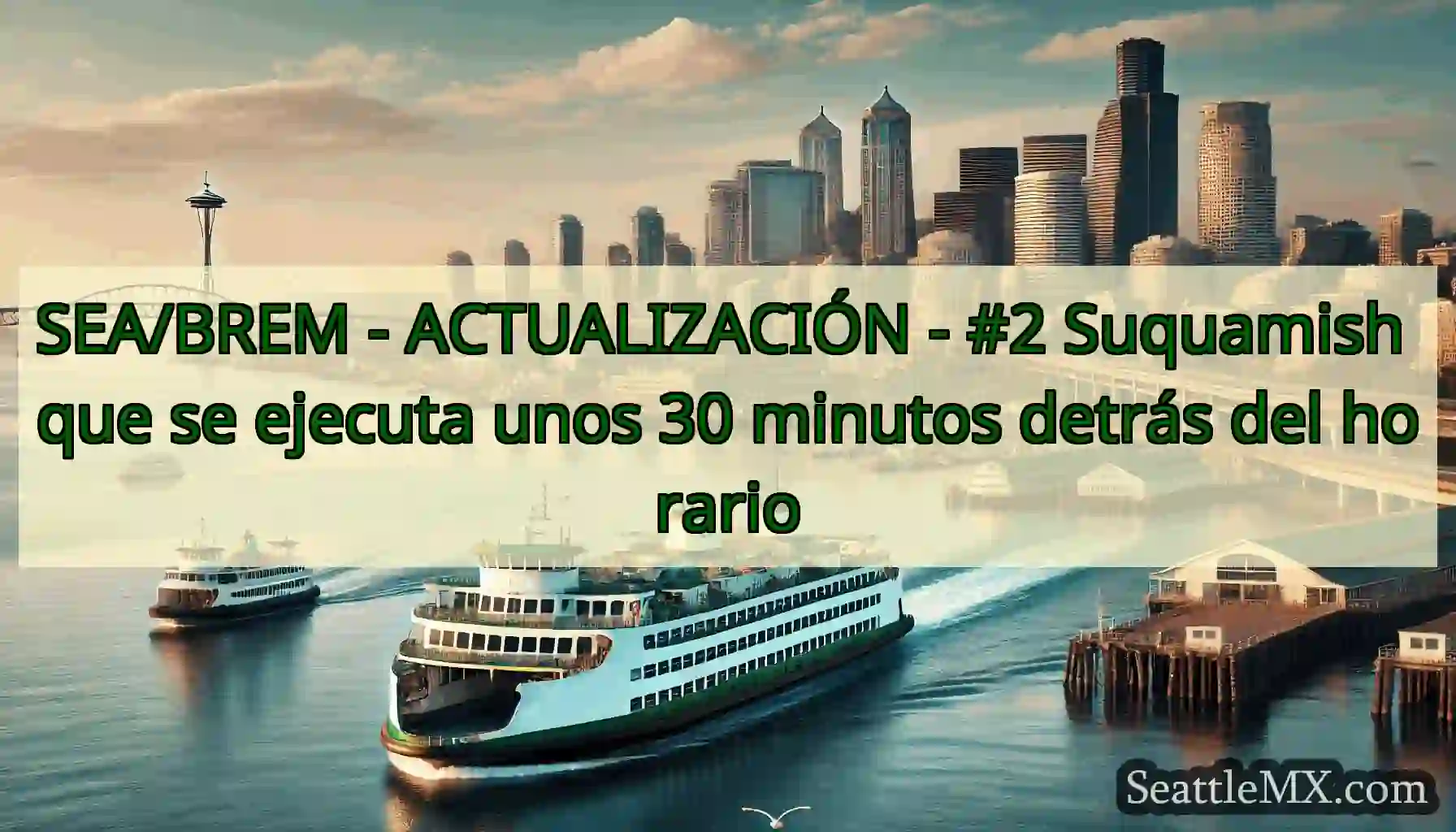 SEA/BREM - ACTUALIZACIÓN - #2 Suquamish que se