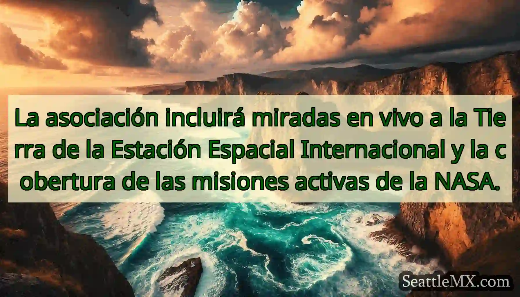 La asociación incluirá miradas en vivo a la