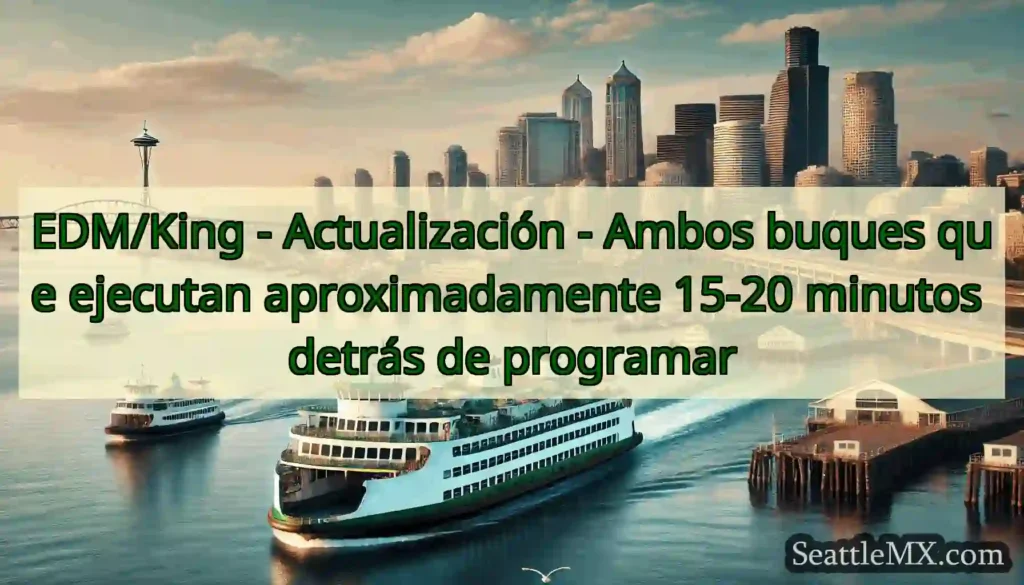 EDM/King - Actualización - Ambos buques que