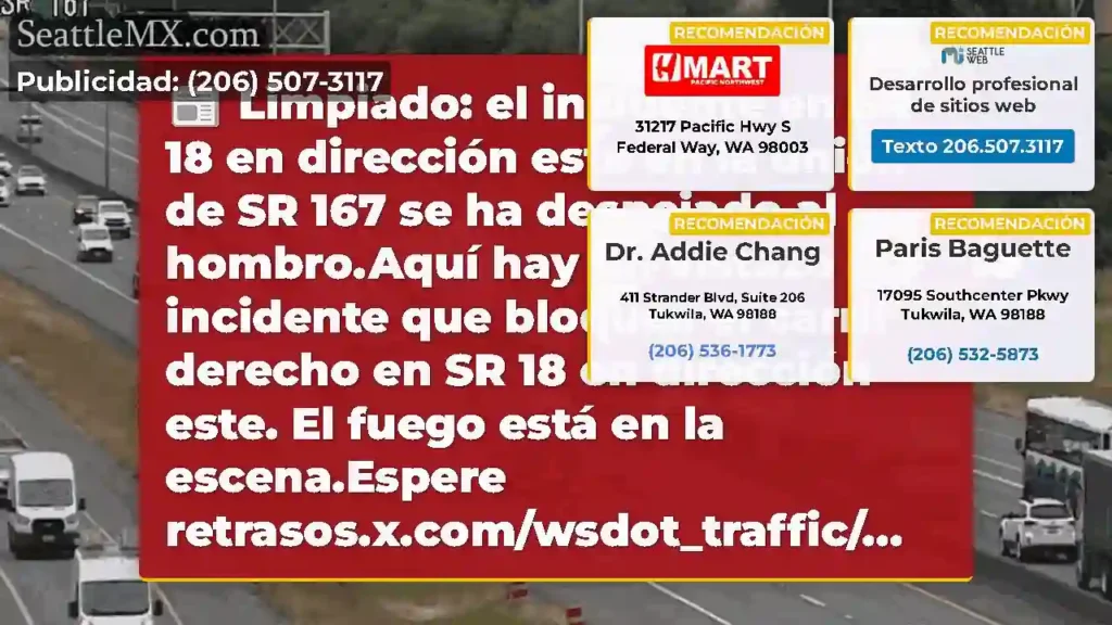 Limpiado: el incidente en SR 18 en dirección este