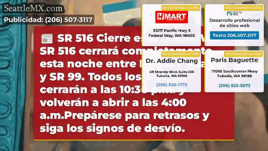 SR 516 Cierre esta noche!WB SR 516 cerrará