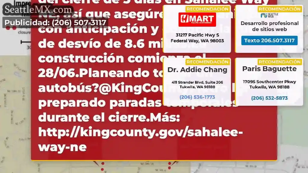 Salahee Way NE cerrará mañana 6/28 a 7/2.