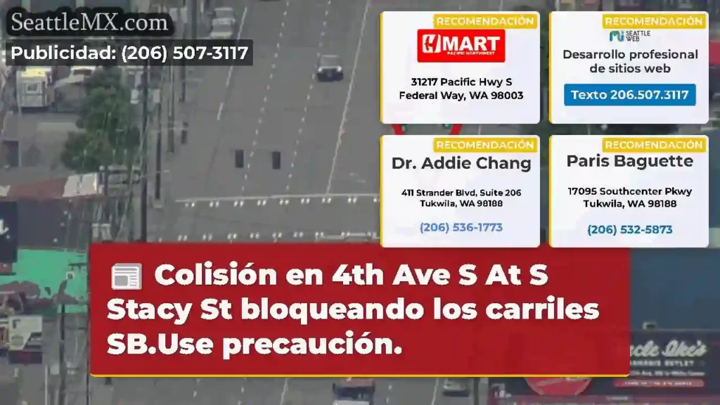 Colisión en 4th Ave S At S Stacy St bloqueando