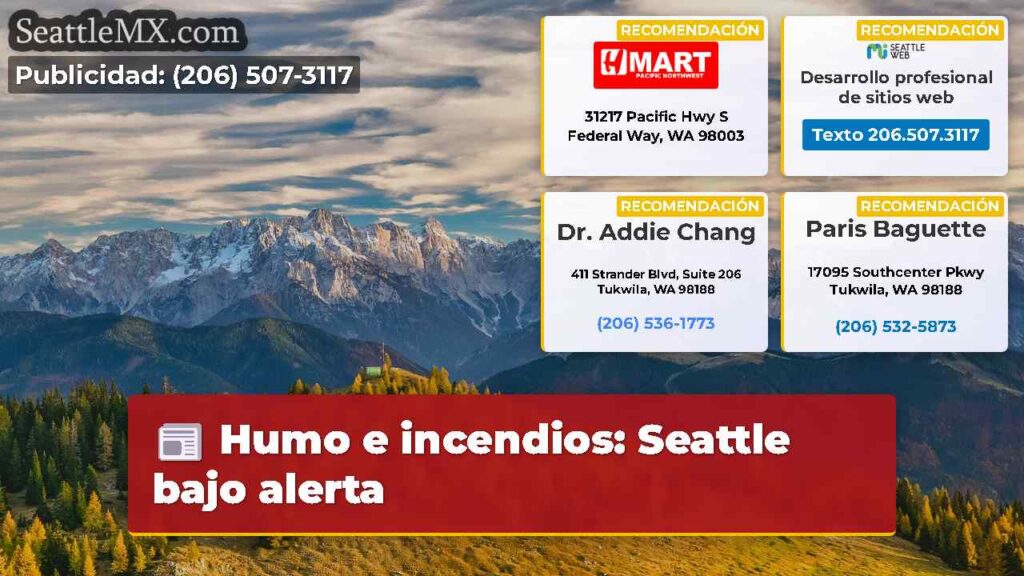 Humo e incendios: Seattle bajo alerta