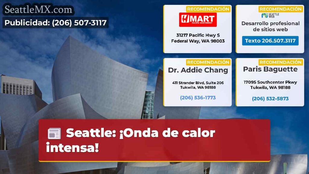 Seattle: ¡Onda de calor intensa!