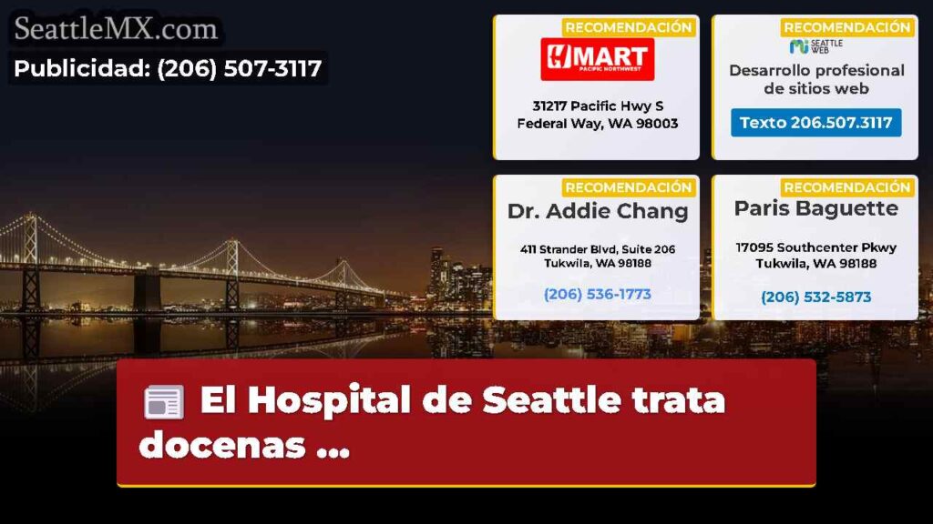 El Hospital de Seattle trata docenas ...