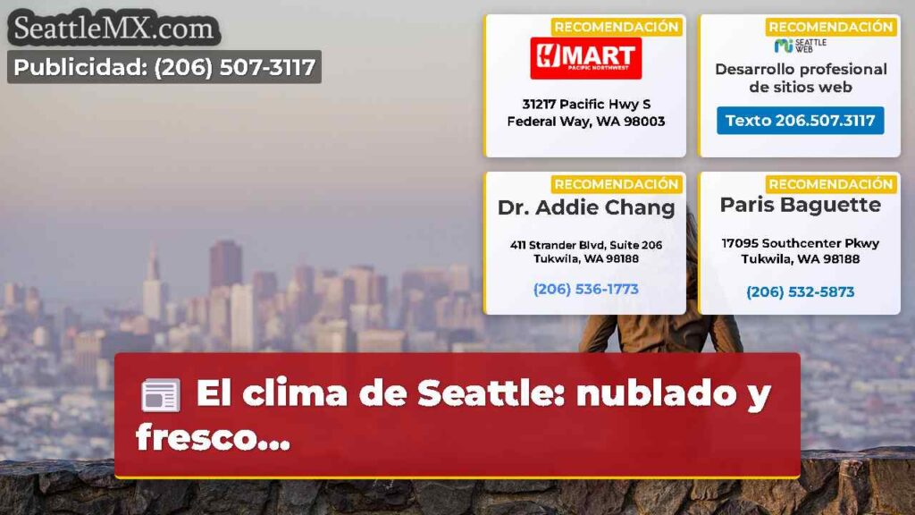 El clima de Seattle: nublado y fresco...