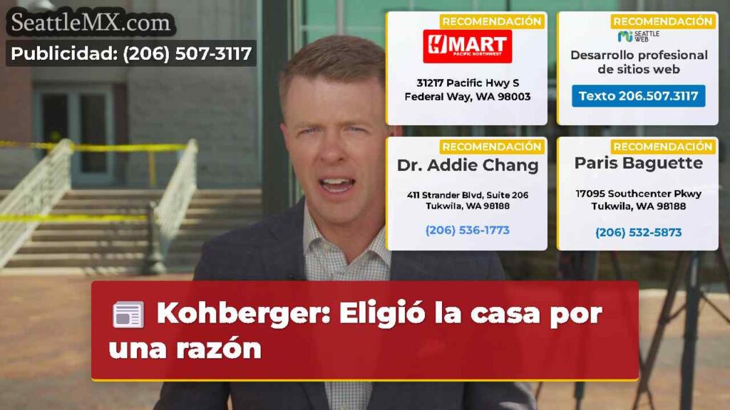 Kohberger: Eligió la casa por una razón