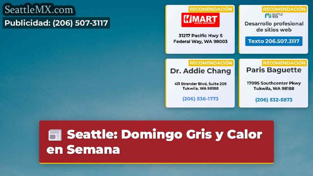 Seattle: Domingo Gris y Calor en Semana