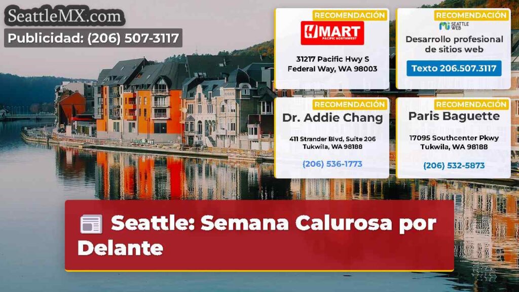 Seattle: Semana Calurosa por Delante