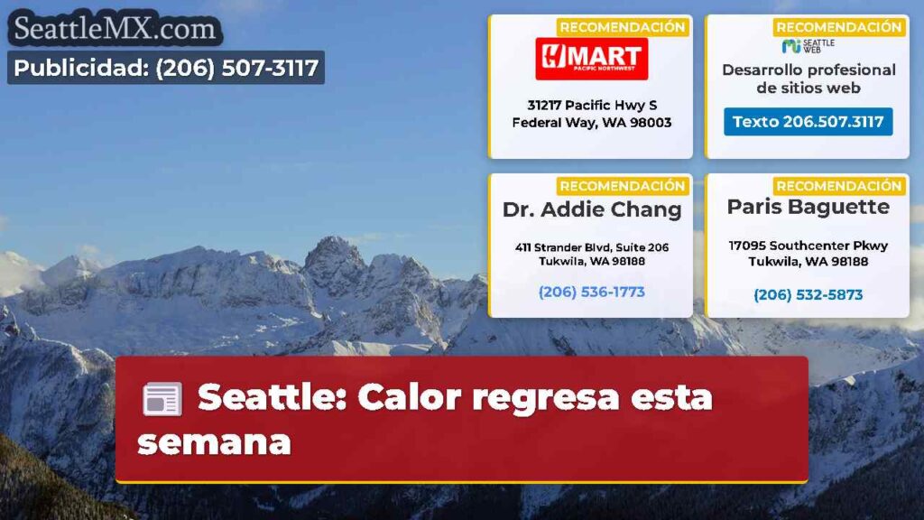 Seattle: Calor regresa esta semana
