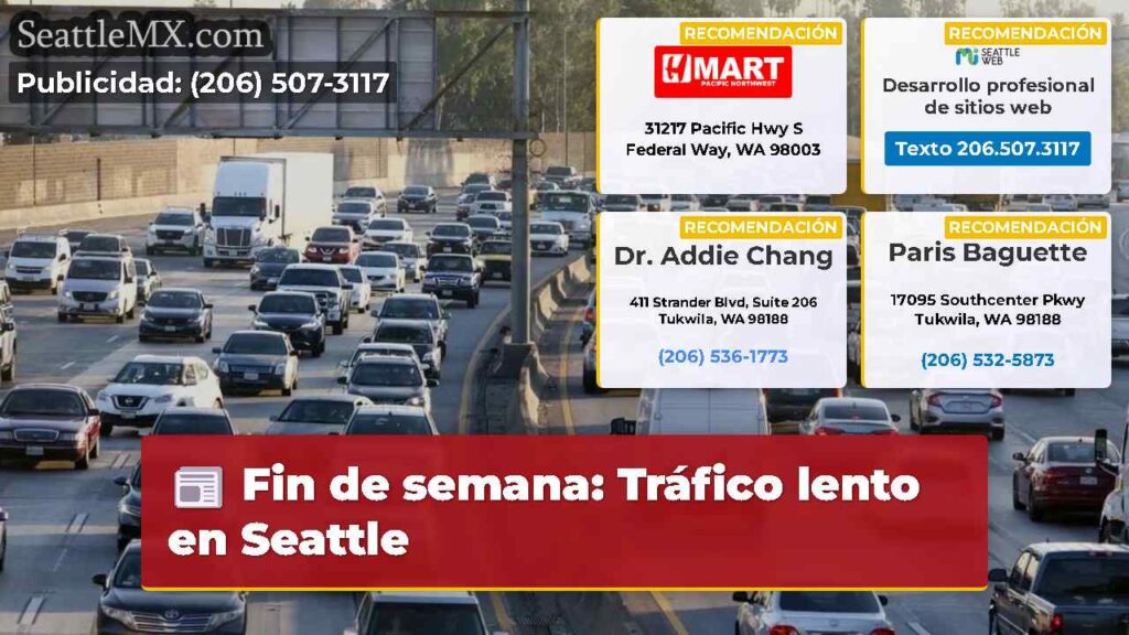 Fin de semana: Tráfico lento en Seattle