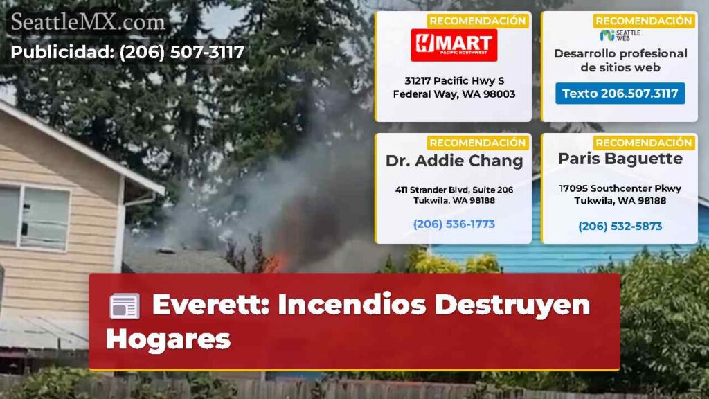 Everett: Incendios Destruyen Hogares