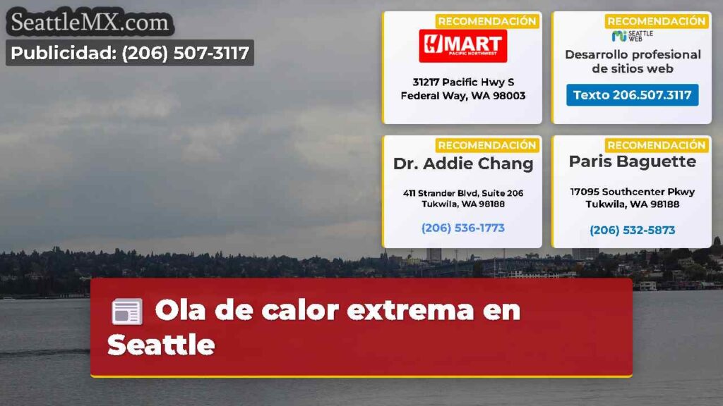 Ola de calor extrema en Seattle