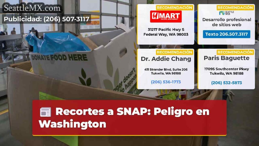 Recortes a SNAP: Peligro en Washington