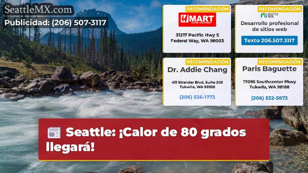 Seattle: ¡Calor de 80 grados llegará!