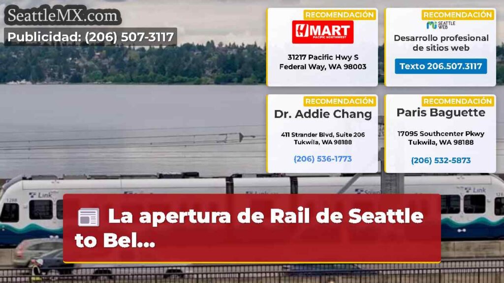 La apertura de Rail de Seattle to Bel...