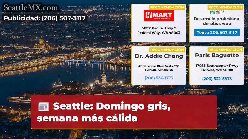 Seattle: Domingo gris, semana más cálida