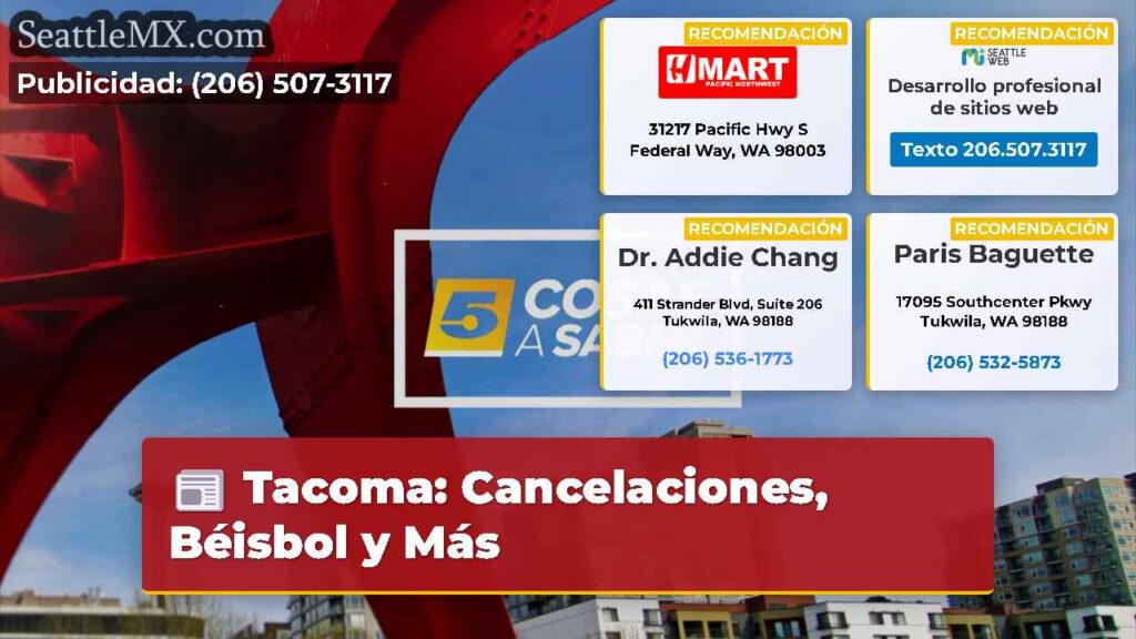 Tacoma: Cancelaciones, Béisbol y Más