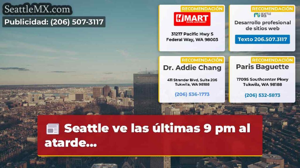 Seattle ve las últimas 9 pm al atarde...