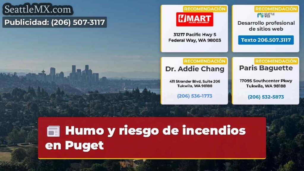 Humo y riesgo de incendios en Puget