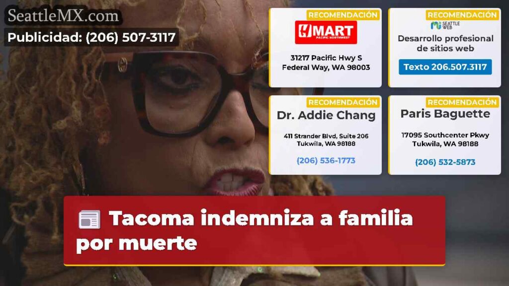 Tacoma indemniza a familia por muerte
