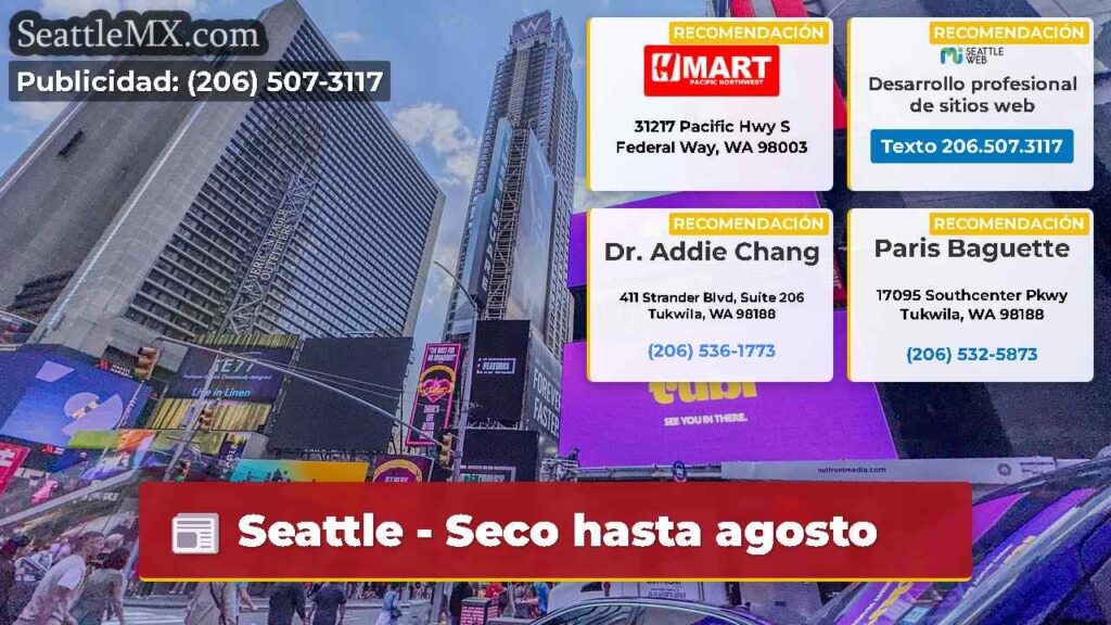 Seattle - Seco hasta agosto