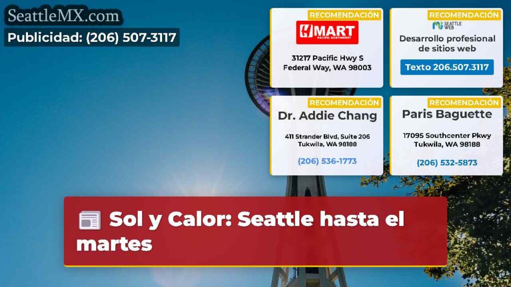 Sol y Calor: Seattle hasta el martes