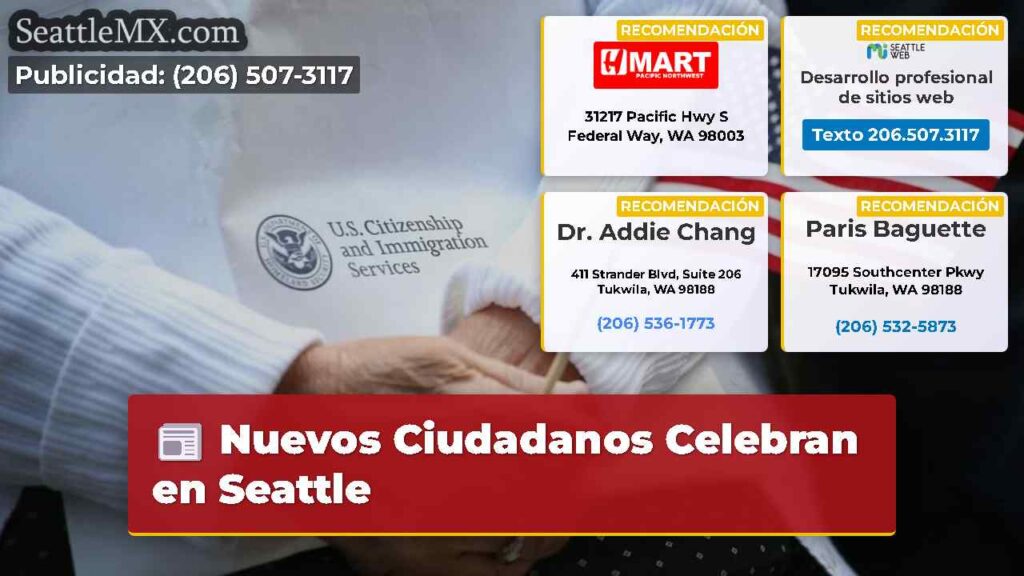 Nuevos Ciudadanos Celebran en Seattle
