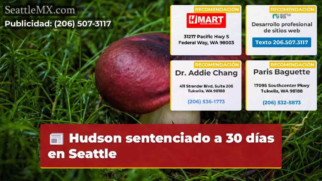 Hudson sentenciado a 30 días en Seattle