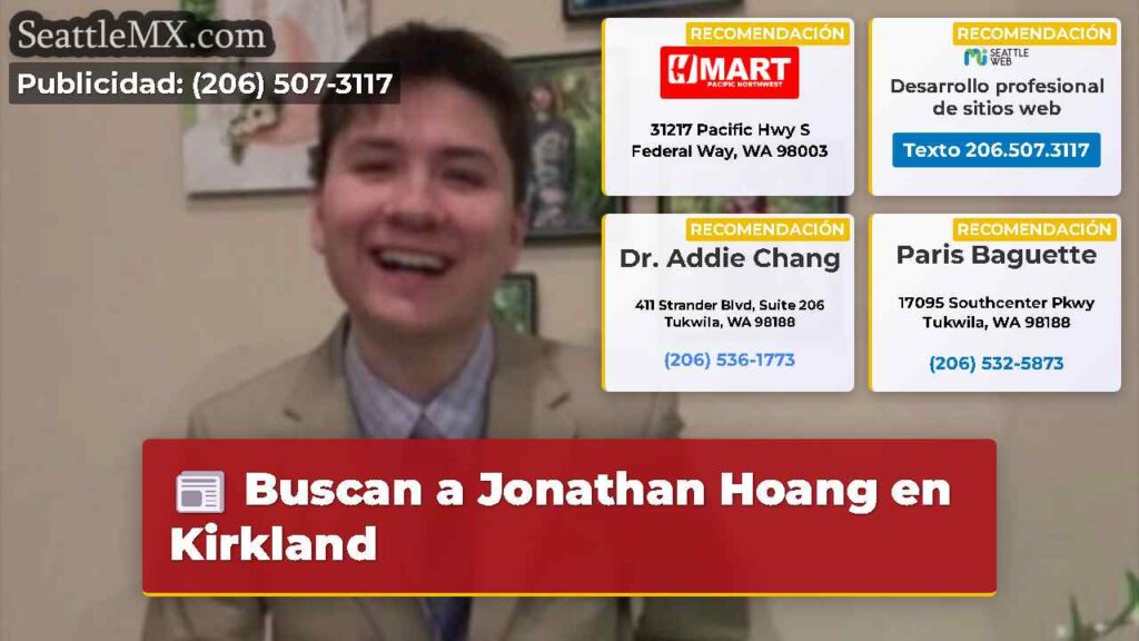 Buscan a Jonathan Hoang en Kirkland