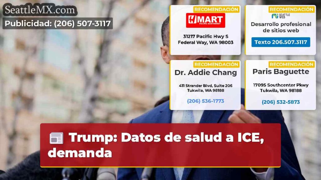 Trump: Datos de salud a ICE, demanda
