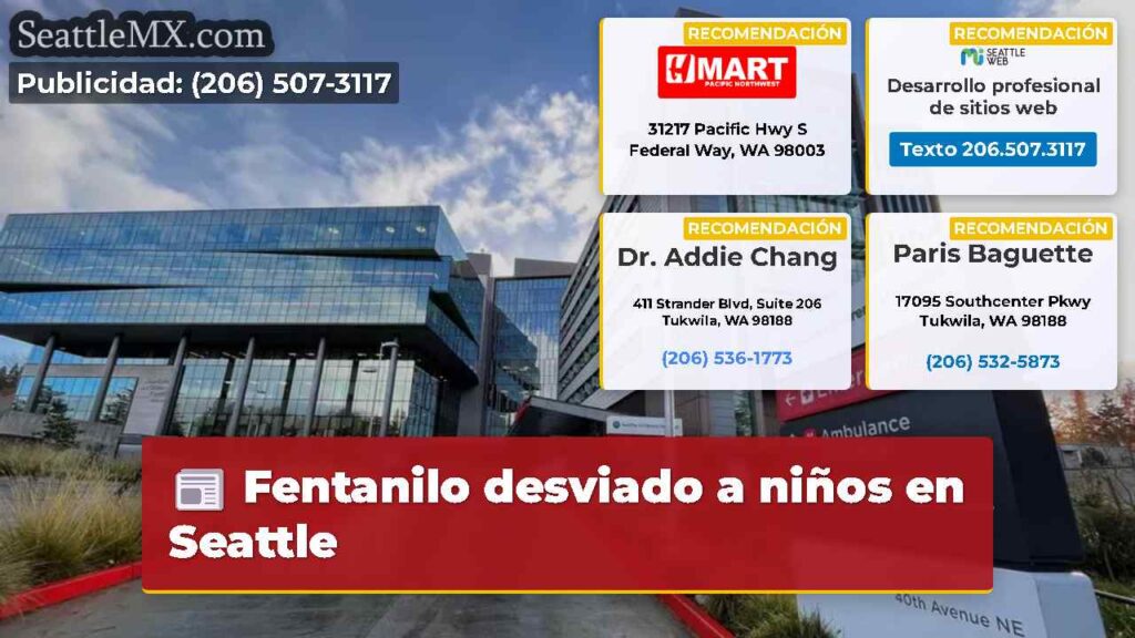 Fentanilo desviado a niños en Seattle