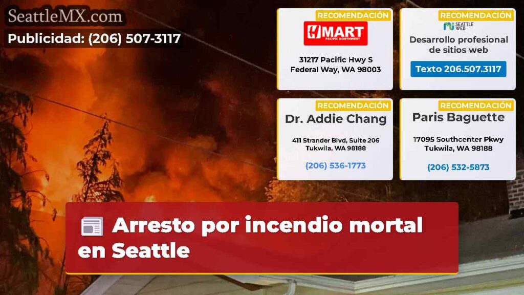 Arresto por incendio mortal en Seattle
