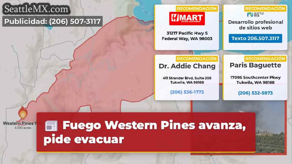 Fuego Western Pines avanza, pide evacuar