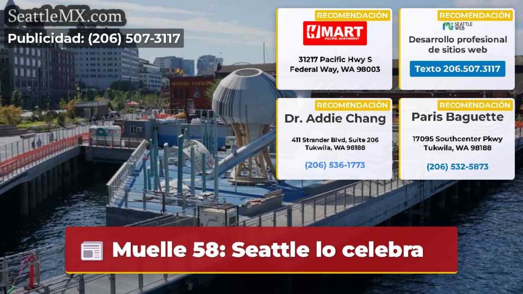 Muelle 58: Seattle lo celebra