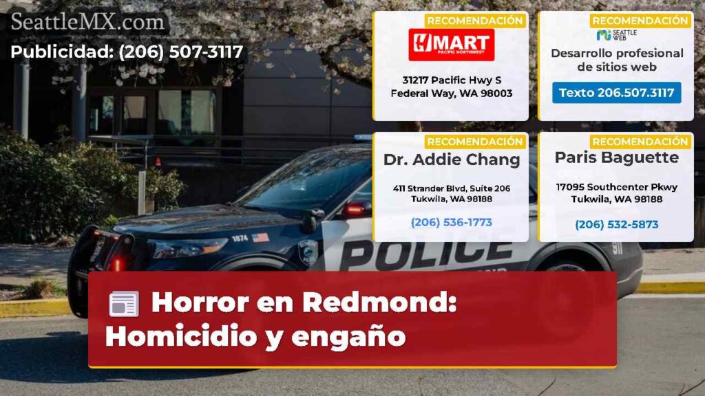 Horror en Redmond: Homicidio y engaño