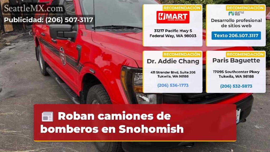 Roban camiones de bomberos en Snohomish