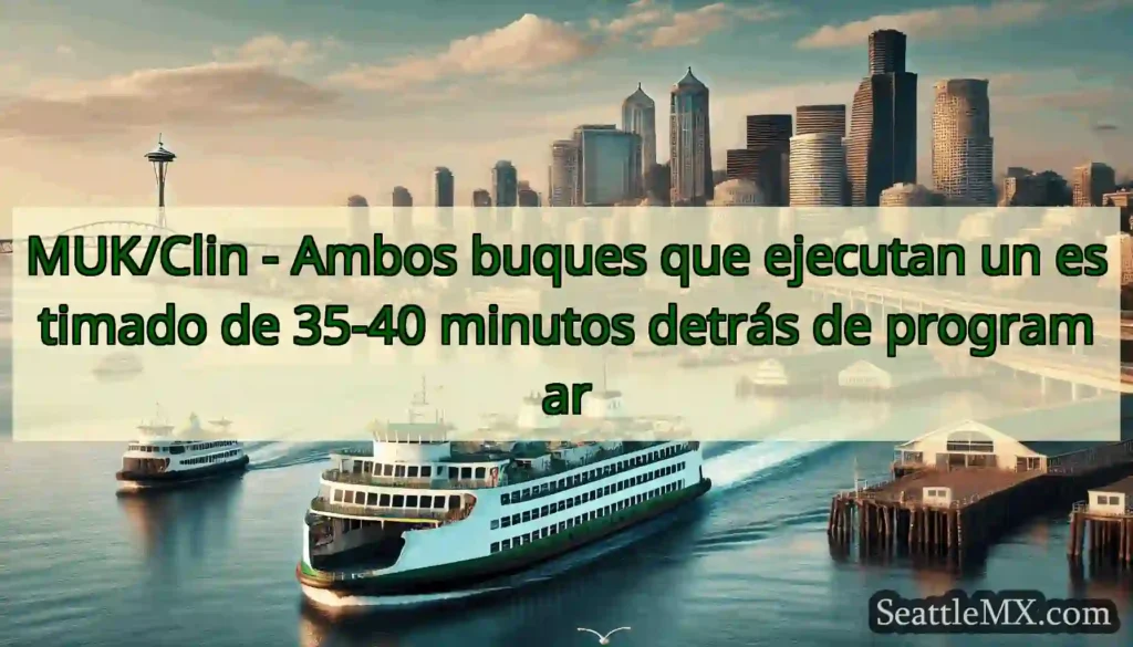 MUK/Clin - Ambos buques que ejecutan un estimado