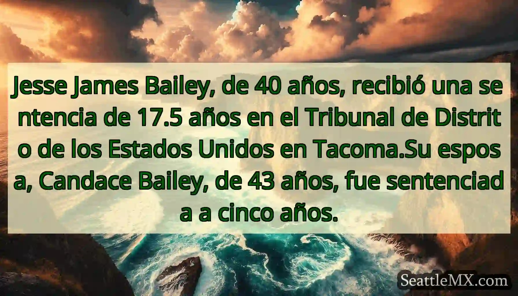 Jesse James Bailey, de 40 años, recibió una